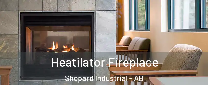  Heatilator Fireplace Shepard Industrial - AB