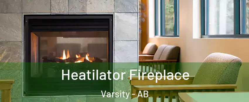  Heatilator Fireplace Varsity - AB