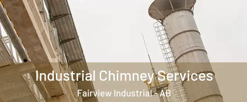  Industrial Chimney Services Fairview Industrial - AB