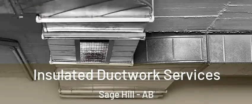  Insulated Ductwork Services Sage Hill - AB