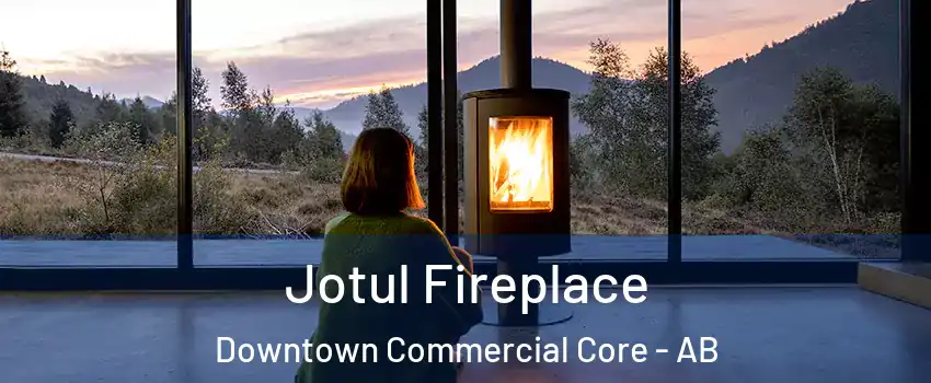  Jotul Fireplace Downtown Commercial Core - AB