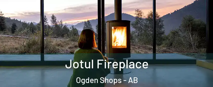  Jotul Fireplace Ogden Shops - AB