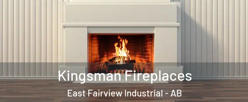  Kingsman Fireplaces East Fairview Industrial - AB