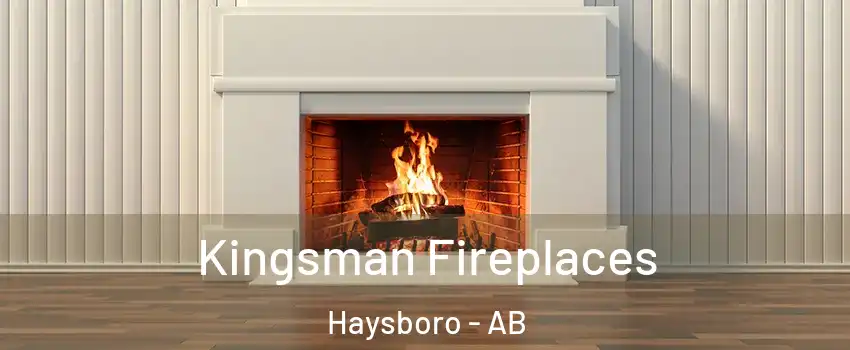  Kingsman Fireplaces Haysboro - AB