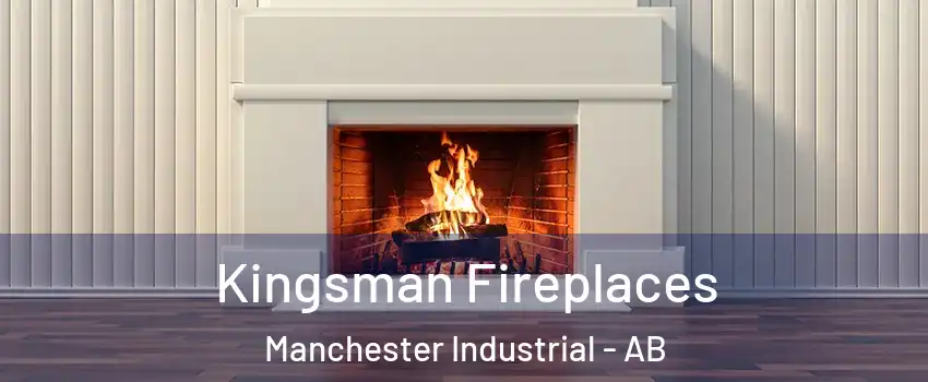  Kingsman Fireplaces Manchester Industrial - AB