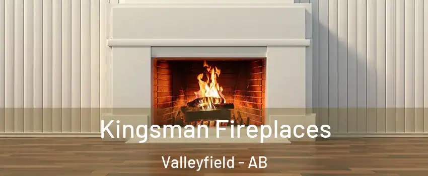  Kingsman Fireplaces Valleyfield - AB