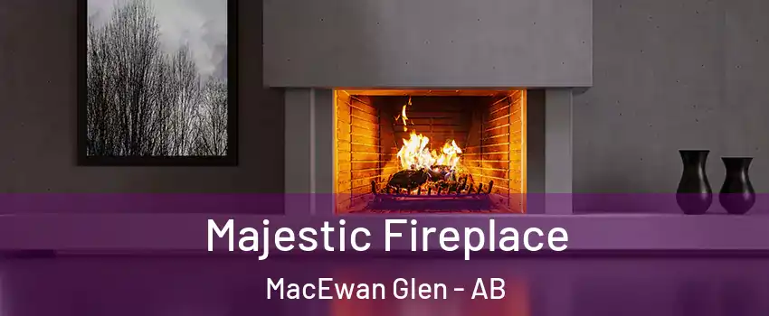  Majestic Fireplace MacEwan Glen - AB