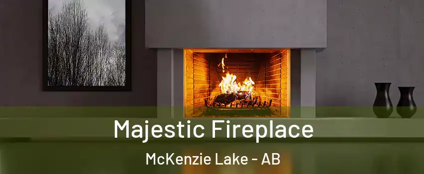  Majestic Fireplace McKenzie Lake - AB