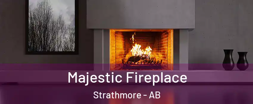  Majestic Fireplace Strathmore - AB