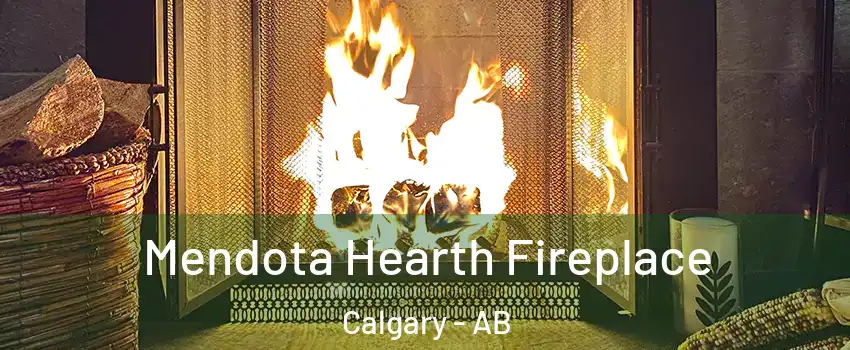  Mendota Hearth Fireplace Calgary - AB