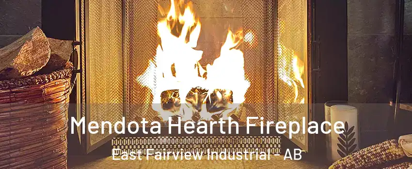  Mendota Hearth Fireplace East Fairview Industrial - AB