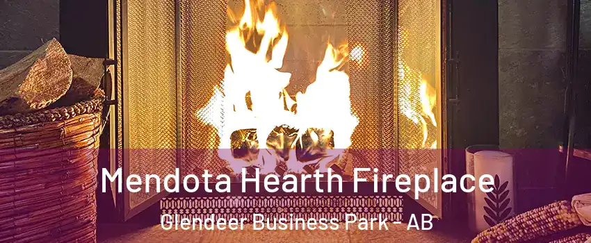  Mendota Hearth Fireplace Glendeer Business Park - AB