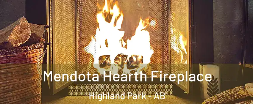  Mendota Hearth Fireplace Highland Park - AB
