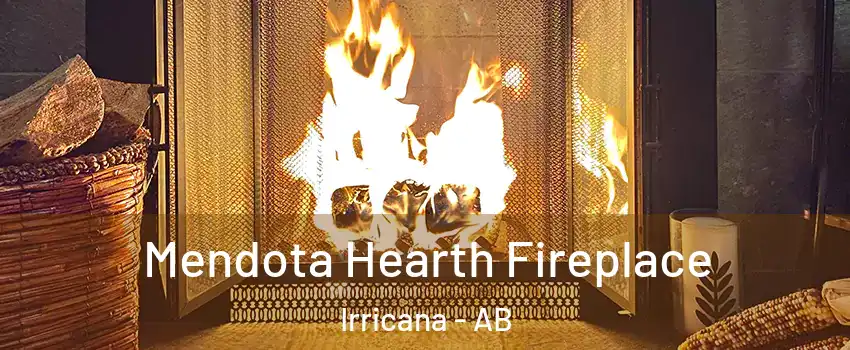  Mendota Hearth Fireplace Irricana - AB
