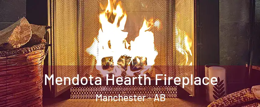  Mendota Hearth Fireplace Manchester - AB