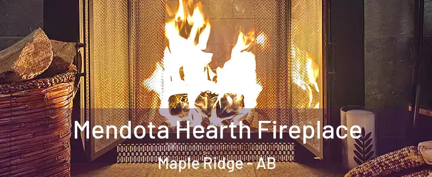  Mendota Hearth Fireplace Maple Ridge - AB