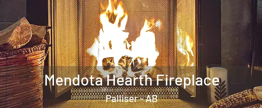  Mendota Hearth Fireplace Palliser - AB