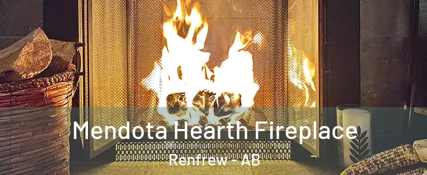  Mendota Hearth Fireplace Renfrew - AB