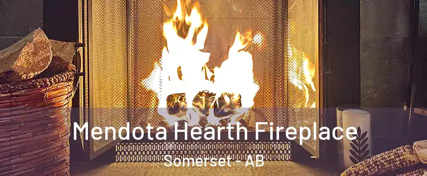 Mendota Hearth Fireplace Somerset - AB