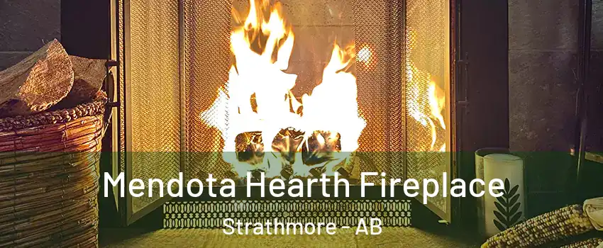  Mendota Hearth Fireplace Strathmore - AB