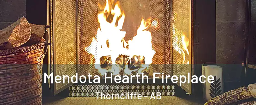  Mendota Hearth Fireplace Thorncliffe - AB