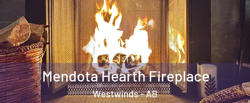  Mendota Hearth Fireplace Westwinds - AB