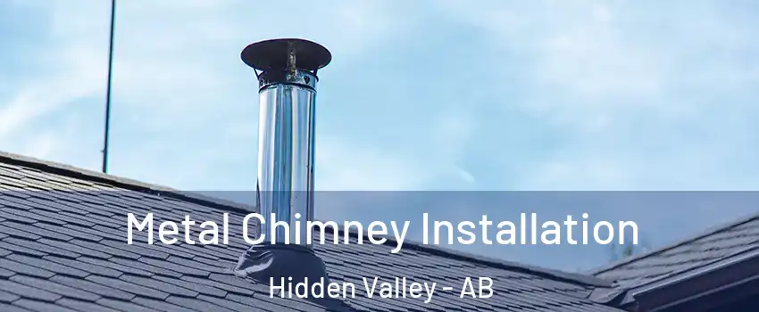  Metal Chimney Installation Hidden Valley - AB