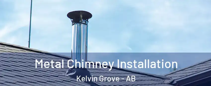  Metal Chimney Installation Kelvin Grove - AB
