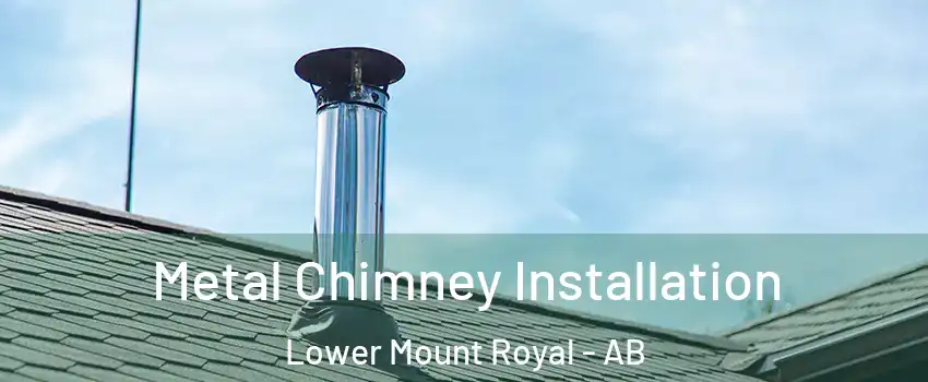  Metal Chimney Installation Lower Mount Royal - AB