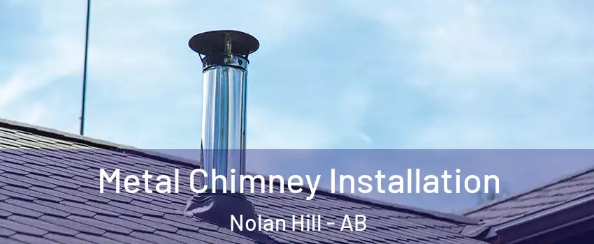  Metal Chimney Installation Nolan Hill - AB