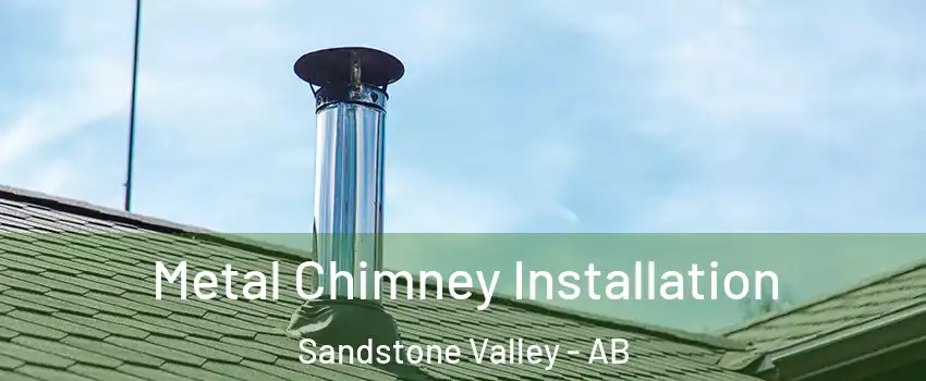  Metal Chimney Installation Sandstone Valley - AB