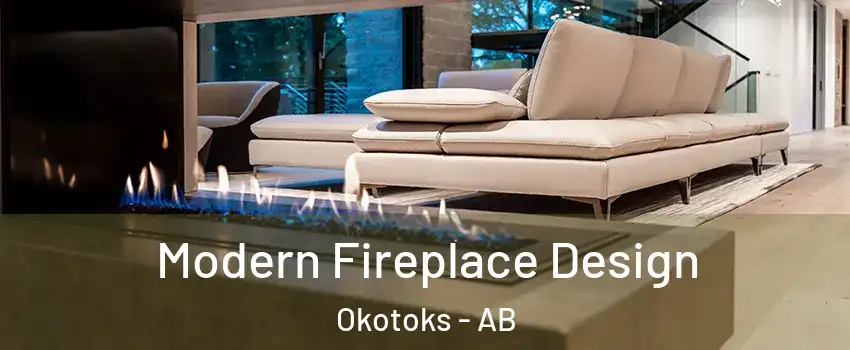  Modern Fireplace Design Okotoks - AB