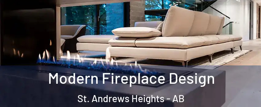  Modern Fireplace Design St. Andrews Heights - AB