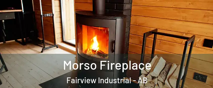  Morso Fireplace Fairview Industrial - AB
