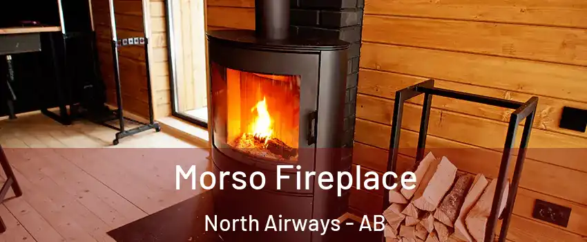  Morso Fireplace North Airways - AB