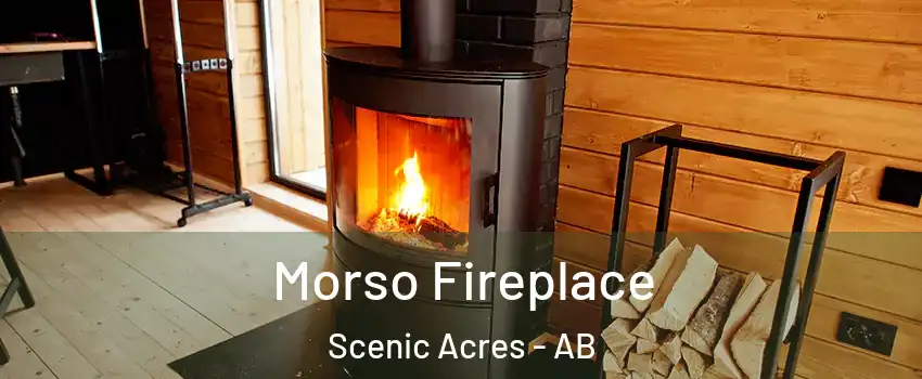  Morso Fireplace Scenic Acres - AB