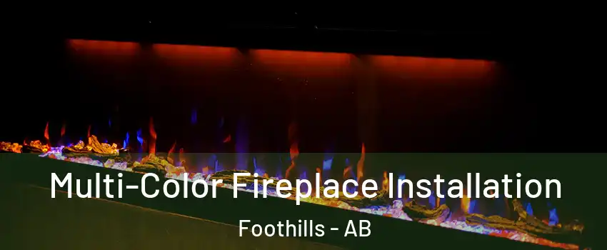  Multi-Color Fireplace Installation Foothills - AB