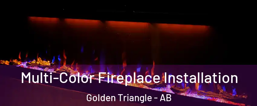  Multi-Color Fireplace Installation Golden Triangle - AB