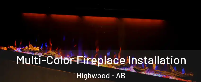  Multi-Color Fireplace Installation Highwood - AB