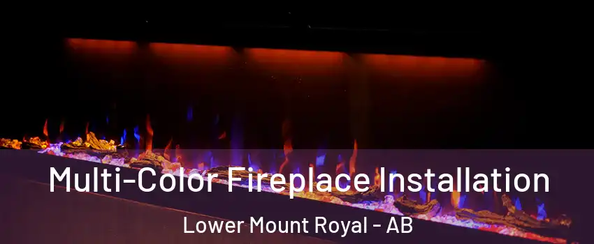  Multi-Color Fireplace Installation Lower Mount Royal - AB
