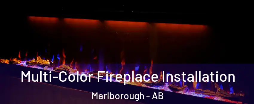  Multi-Color Fireplace Installation Marlborough - AB