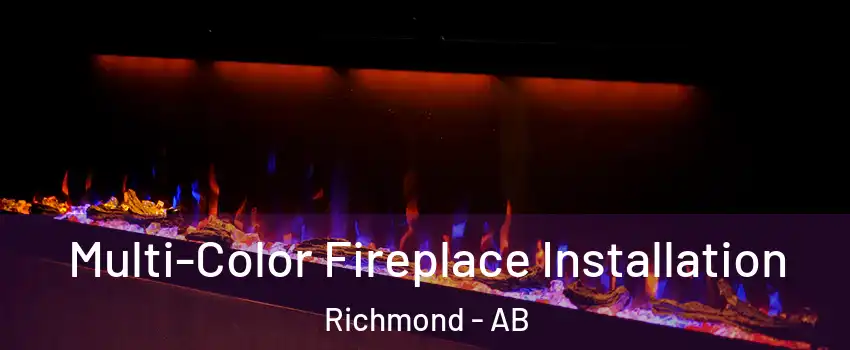  Multi-Color Fireplace Installation Richmond - AB
