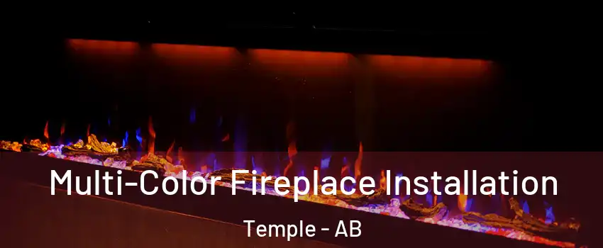  Multi-Color Fireplace Installation Temple - AB