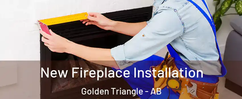 New Fireplace Installation Golden Triangle - AB