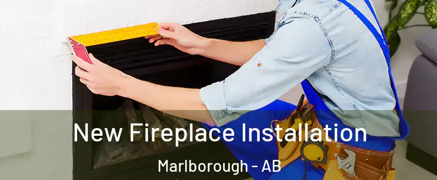  New Fireplace Installation Marlborough - AB