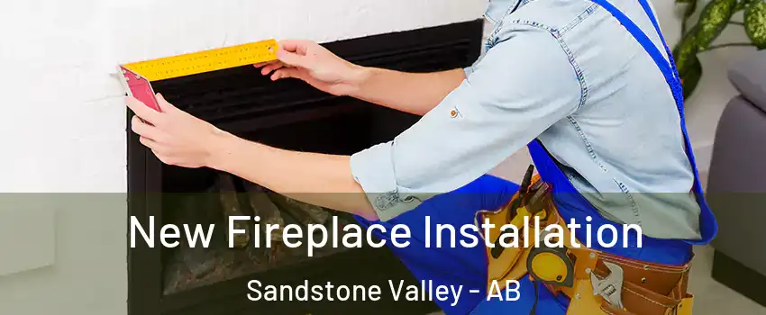  New Fireplace Installation Sandstone Valley - AB