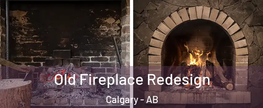 Old Fireplace Redesign Calgary - AB