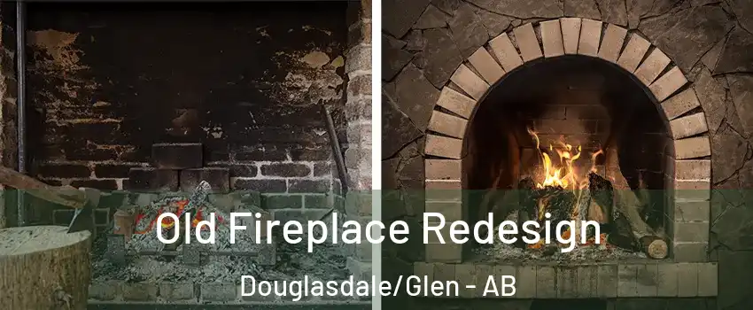  Old Fireplace Redesign Douglasdale/Glen - AB