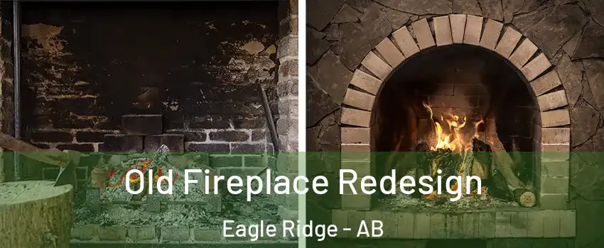  Old Fireplace Redesign Eagle Ridge - AB