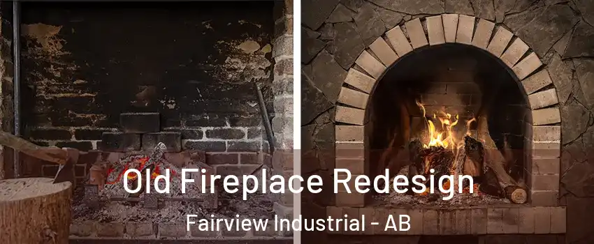  Old Fireplace Redesign Fairview Industrial - AB